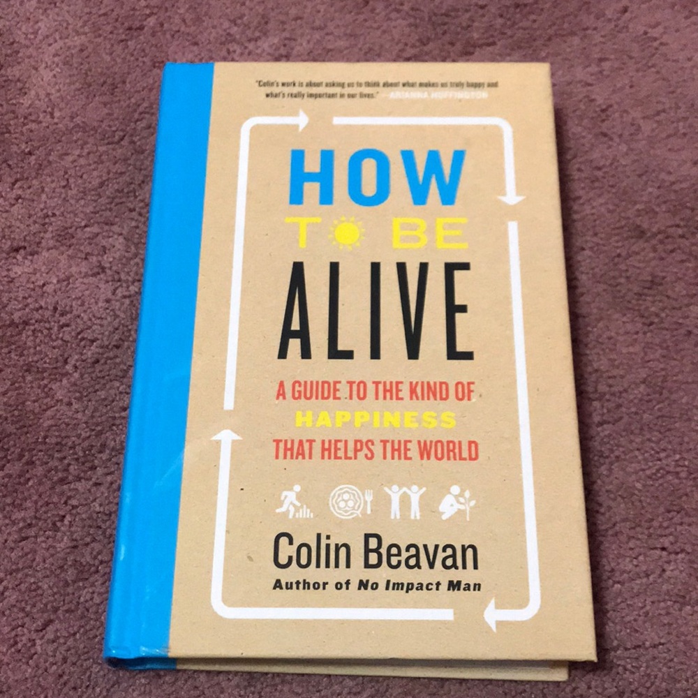 How to be alive by Colin Beaven